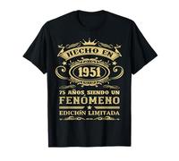 Hecho En 1951 Cumpleaños 75 Años Siendo Un Fenómeno Camiseta