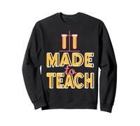 Hecho para Enseñar Ciencia y Química Divertida Sudadera