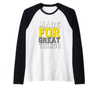 Hecho para Grandes Cosas Camiseta Manga Raglan