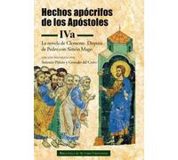 Hechos apócrifos de los Apóstoles, vol. IVa (Edición bilingüe) | Antonio Piñero Sáenz, Gonzalo Del Cerro Calderón