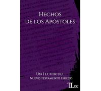 Hechos de los Apóstoles: Un Lector del Nuevo Testamento Griego