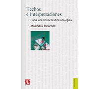Hechos e interpretaciones. Hacia una hermenéutica analógica (Folosofía)