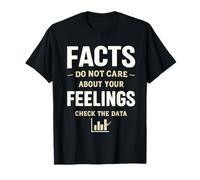 Hechos No Sentimientos Comprobar los Datos Estadísticas Humor Camiseta
