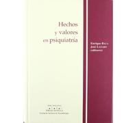 Hechos y valores en psiquiatría (Psicopatología)