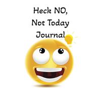 Heck NO, Not Today Joural: "For the Days You Choose Peace Over Pressure