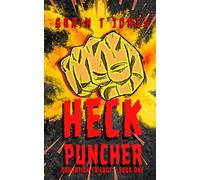 Heck Puncher: A Comedy Action Adventure About Escaping The Underworld (Book 1 of 3 in the Darnation Trilogy)
