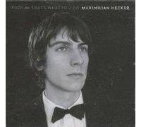 Hecker, Maximilian - Fool / That's What You Do