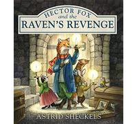 Hector Fox and the Raven's Revenge: 2 (Hector Fox and Friends)