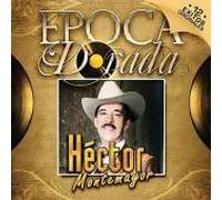 Hector Montemayor - Epoca Dorada