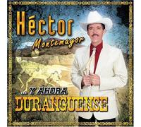 Hector Montemayor - Y Ahora Duranguense