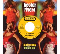 Hector Rivera – At the Party / Do It to Me – Vinilo 7" (Sencillo) – Demon