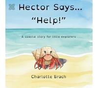 Hector Says... "Help!": A coastal story for little explorers (One World, Many Voices)