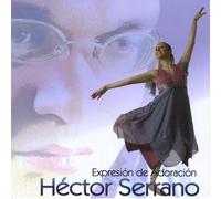 Hector Serrano - Expresion de Adoracion