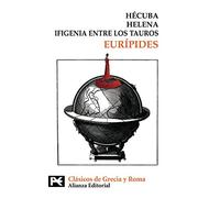 Hécuba. Helena. Ifigenia entre los tauros (El libro de bolsillo - Bibliotecas temáticas - Biblioteca de clásicos de Grecia y Roma)