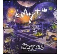 Hed Planet Earth - Killing Time