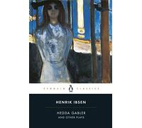 Hedda Gabler and Other Plays (Penguin Classics)