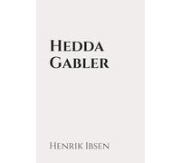 Hedda Gabler: Classic Edition Republished by North Publishers