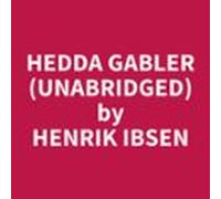 Hedda Gabler (Unabridged)