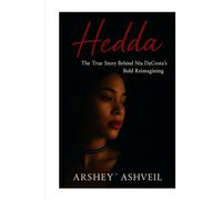 Hedda: The True Story Behind Nia DaCosta’s Bold Reimagining