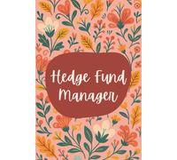 Hedge Fund Manager Notebook (6 x 9 Inches): Blank Lined Journal for Market Strategy, Portfolio Notes, and Risk Management