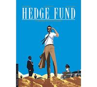 Hedge Fund - Tome 4 - L'Héritière aux vingt milliards (Troisième Vague Lombard)