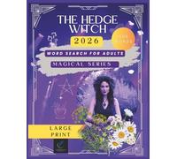 Hedge Witch Word Search: Large Print Puzzle Book with 1500 Magical Words for Witchcraft Practitioners and Herb Lovers (2026 Edition: Discover Herbs, ... While Solving Fun Puzzles (Magical Series)