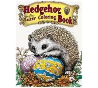 Hedgehog Easter Coloring Book: Hedgehogs Rolling Decorated Eggs Coloring Pages for Stress Relief