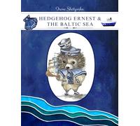 Hedgehog Ernest and the Baltic Sea (ERNEST THE HEDGEHOG)