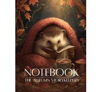 Hedgehog Notebook: Cute Autumn Journal for Readers, Writers and Nature Lovers