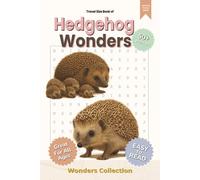 Hedgehog Wonders Word Search Puzzle Book for Adults, Seniors & Kids: Packed with Fun and Challenging Animal-Themed Word Searches - 50+ Puzzles for All ... Anytime (Animal Wonders Word Search Series)