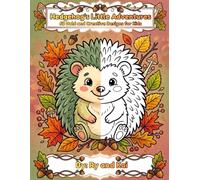 Hedgehog's Little Adventures: 50 Bold and Creative Designs for Kids