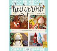 Hedgerow: Stitch and Dress the Beautiful Hedgerow Dolls With All Their Outfits and Accessories