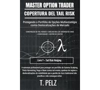 HEDGING DE RISCO DE CAUDA (MASTER OPTION TRADER): Proteção de carteira sem prejudicar os retornos