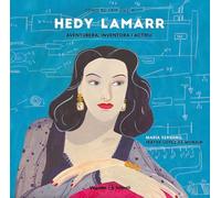 Hedy Lamarr. Aventurera, inventora i actriu (Infantil)
