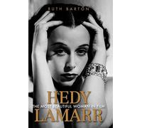 Hedy Lamarr: The Most Beautiful Woman in Film (Screen Classics)