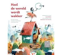 Heel de wereld wordt wakker: het beste van de moderne kinderpoëzie in 333 gedichten