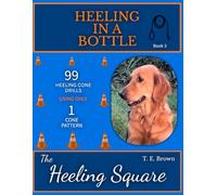 Heeling In A Bottle: The Heeling Square: 99 HEELING CONE DRILLS USING ONLY 1 CONE PATTERN