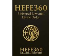Hefe 360 Universal Law and Divine Order