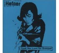 Hefner - I Took Her Love for Granted