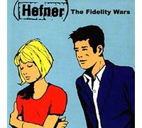 hefner - the fidelity wars