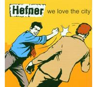 Hefner - We Love the City