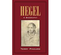 Hegel: A Biography