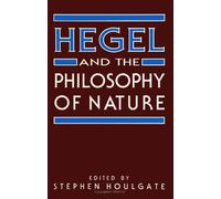Hegel and the Philosophy of Nature (Suny Series in Hegelian Studies)