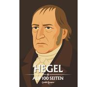 Hegel: auf 100 Seiten