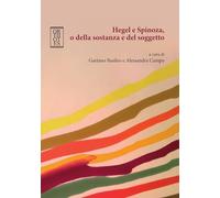 Hegel e Spinoza, o della sostanza e del soggetto (Germanica)