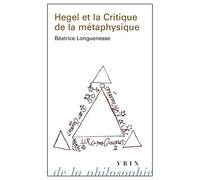 Hegel et la critique de la métaphysique (Bibliotheque D'histoire De La Philosophie)