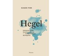 Hegel: Interpretaciones fenomenológicas de la Fenomenología del Espíritu (fuera de colección)