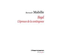 Hegel: L'épreuve de la contingence (HR.HERM.PHILO.)