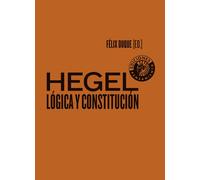 Hegel: lógica y Constitución | Félix Duque, Varios Autores
