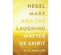 Hegel, Marx, and the Laughing Matter of Spirit